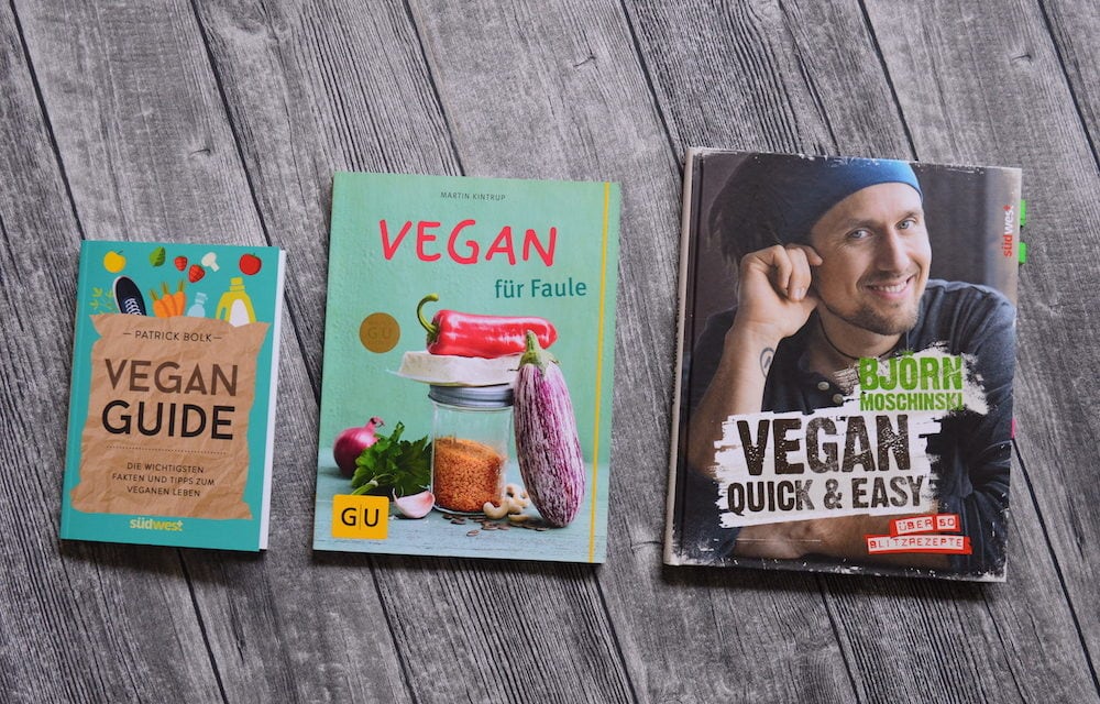 Vegane Beginner: Drei Bücher für Deinen Start in den Veganismus – mit Verlosung